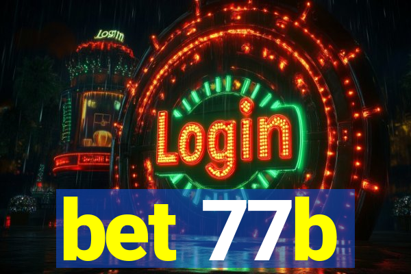 bet 77b